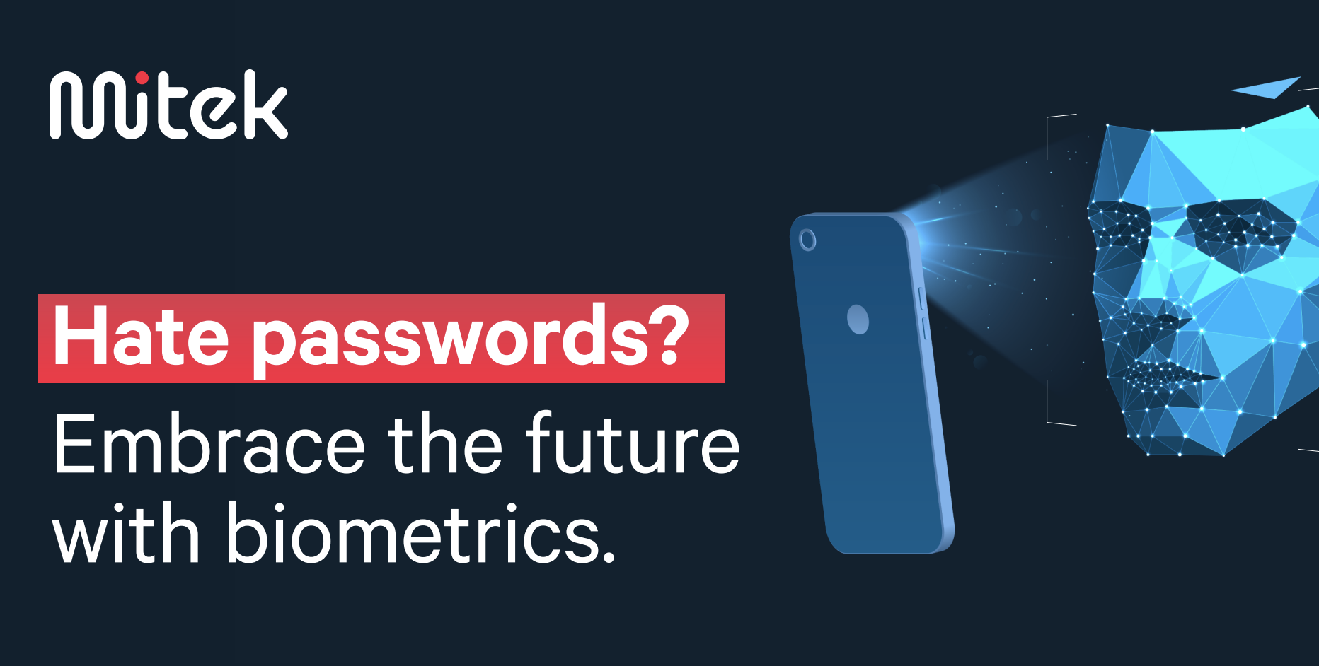 Infographic Hate passwords? Embrace biometrics. Mitek